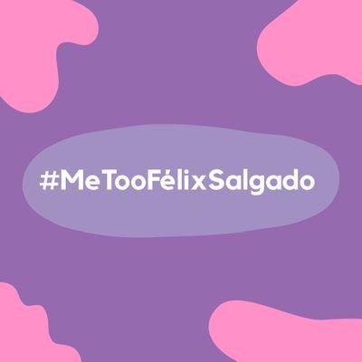 #MeTooFélixSalgado apoya a víctimas de violación del precandidato de Morena