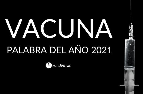 La FundéuRAE elige a “Vacuna” como la palabra de 2021