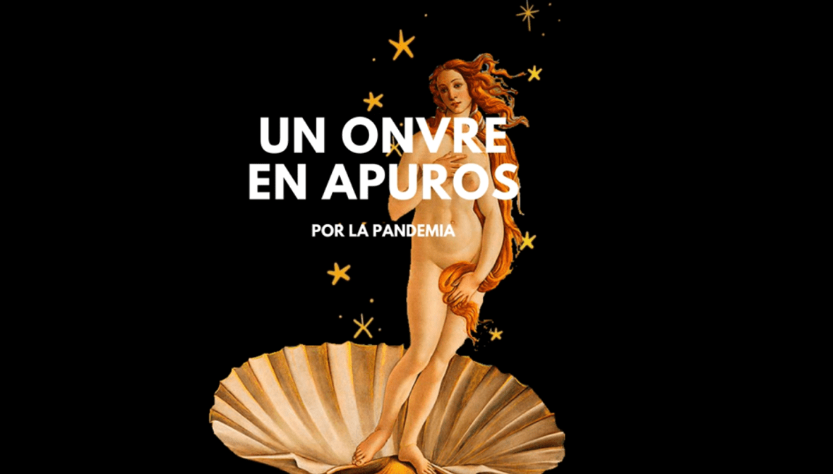 Un onvre en apuros por pandemia #REPORTAJE