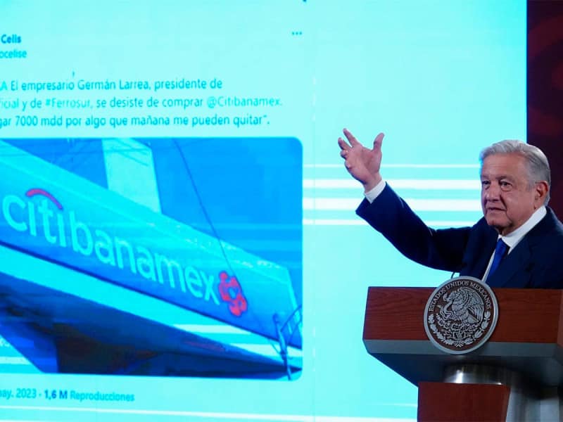 AMLO sin desechar la opción de compra de Banamex por parte del Gobierno de México