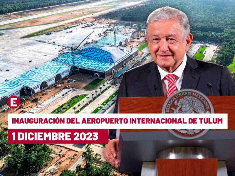Hoy se lleva a cabo la inauguración del Aeropuerto Internacional de Tulum por AMLO
