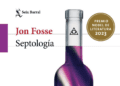“Septología” de Jon Fosse, la pieza del Premio Nobel
