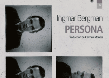 Silencios que hablan: “Persona”, el libro de Ingmar Bergman que desnuda el alma